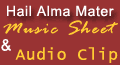 Click here to view the "Hail Alma Mater" music sheet and listen to an audio clip.
